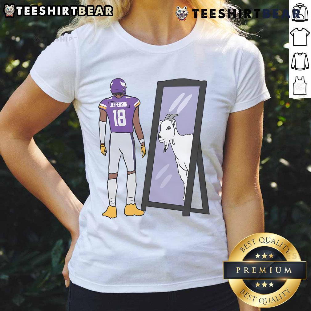 Good Justin Jefferson Mirror Goat Ladies Tee Good Justin Jefferson Mirror GOAT Ladies Tee featuring a stylish design for fans of the NFL star.
