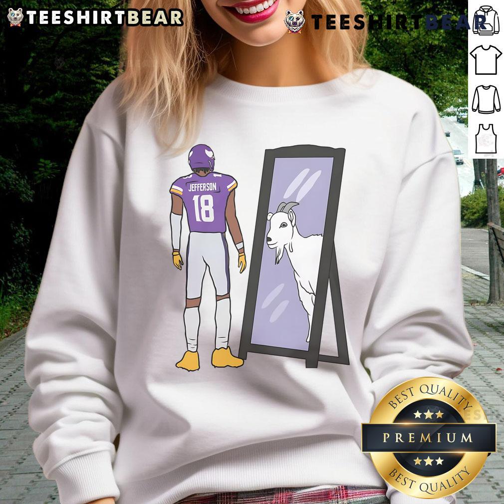 Good Justin Jefferson Mirror Goat Sweatshirt Good Justin Jefferson mirror GOAT sweatshirt featuring bold graphics and a stylish design for football fans.