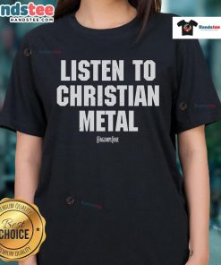Good Kingdom Core Listen To Christian Metal ladies tee featuring a stylish design for metal music enthusiasts.