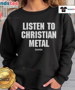Good Kingdom Core Listen to Christian Metal Sweatshirt in black, featuring a bold graphic design for music enthusiasts.