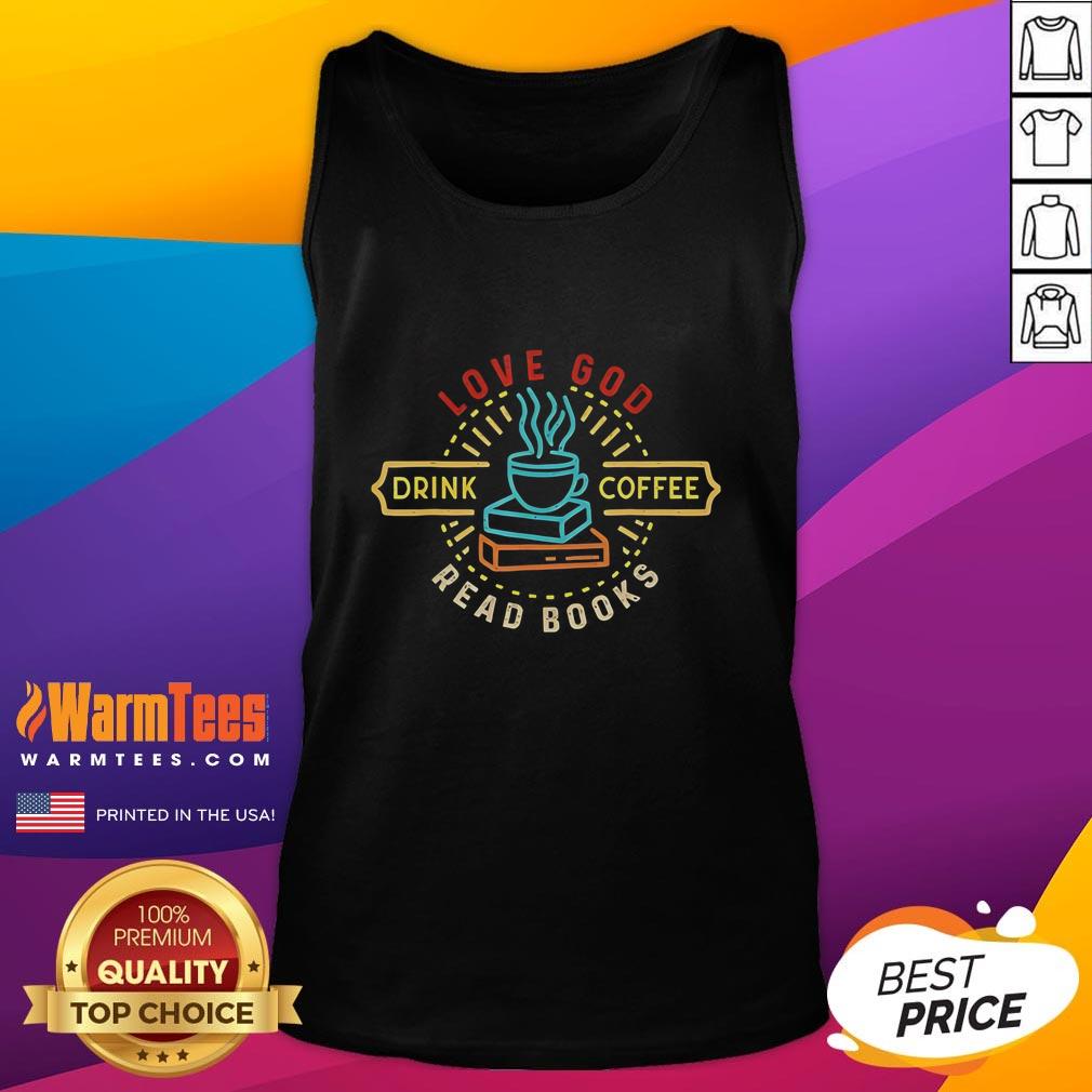 Good Love God Drink Coffee Read Books Vintage Tank Top Vintage tank top featuring 'Good Love God Drink Coffee Read Books' design, perfect for book lovers and coffee enthusiasts.