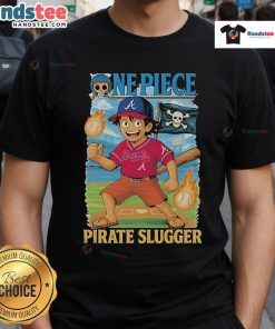 Good Luffy One Piece X Atlanta Braves Pirate Slugger T-Shirt featuring vibrant design and playful anime baseball theme.