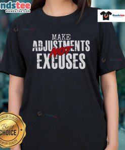 Womens tee featuring 'Good Make Adjustments Not Excuses' slogan, perfect for motivation and casual wear.