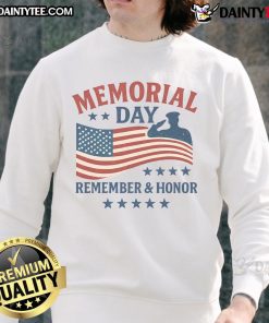 Good Memorial Day Remember Honor sweatshirt featuring patriotic design, perfect for honoring veterans and celebrating freedom.