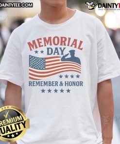Good Memorial Day Remember & Honor T-Shirt featuring patriotic design to celebrate and honor fallen heroes.