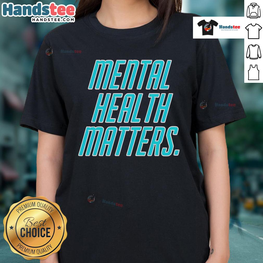 Good Mental Health Matters Ladies Tee