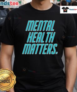 Good Mental Health Matters T-Shirt featuring a bold, inspiring message promoting mental wellness and positivity.