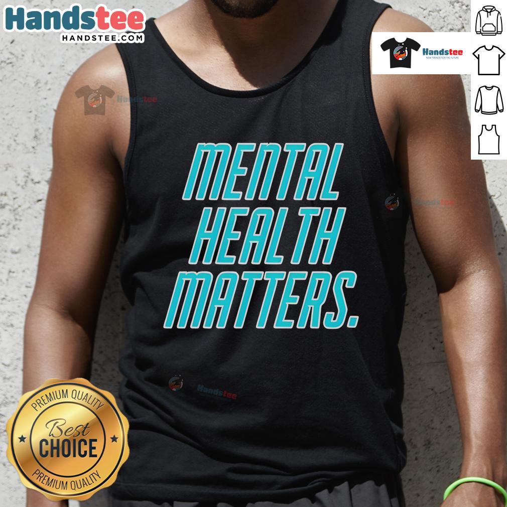 Good Mental Health Matters Tank Top Good Mental Health Matters tank top design featuring a motivational quote on a trendy, casual sleeveless shirt.