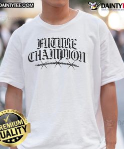 Good Michael Morales Future Champion Barbed Wire T-Shirt featuring a stylish design for MMA fans and fighters.