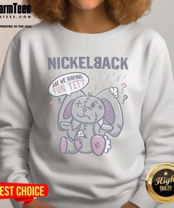 Good Nickelback Are We Having Fun Yet Bunny Sweatshirt featuring a playful bunny design for music lovers and cozy style.