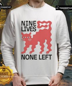 Alt Text: Good Nine Lives None Left Cat Sweatshirt featuring a playful cat graphic, perfect for cat lovers and cozy outfits.