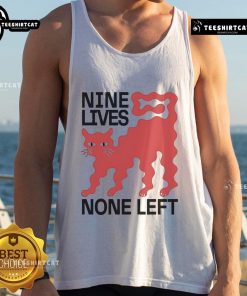 Good Nine Lives None Left Cat Tank Top featuring a playful cat graphic, perfect for cat lovers and casual wear.