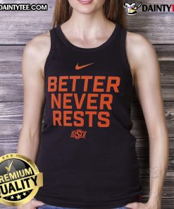 Good Oklahoma State Cowboys Better Never Rests tank top in black, featuring bold graphic design for fans and athletes.