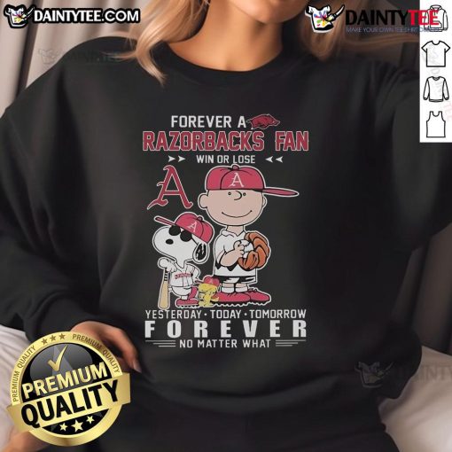 Alt Text: Good Peanuts Characters Forever Arkansas Razorbacks Fan sweatshirt celebrating loyalty win or lose, yesterday, today, tomorrow.