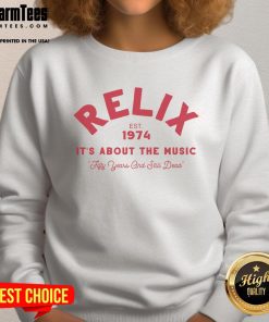 Good Relix It's About The Music sweatshirt established 1974, featuring vintage design and music-themed graphics.