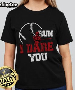 Alt Text: Funny baseball catcher shirt for women featuring Good Run, I Dare You slogan, perfect for baseball lovers.