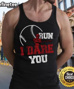 Funny baseball catcher tank top featuring the phrase Good Run, I Dare You, perfect for baseball player lovers.