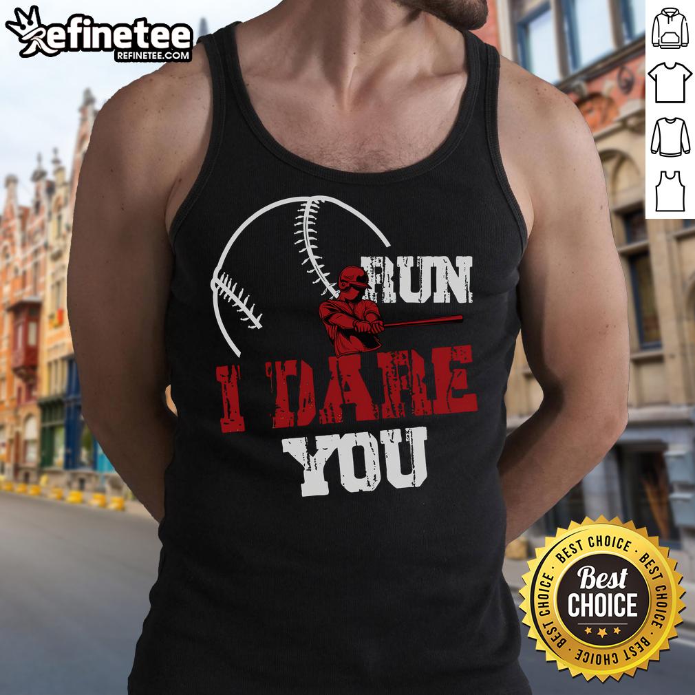 Good Run I Dare You Funny Baseball Catcher Baseball Player Lover Tank Top Funny baseball catcher tank top featuring the phrase Good Run, I Dare You, perfect for baseball player lovers.