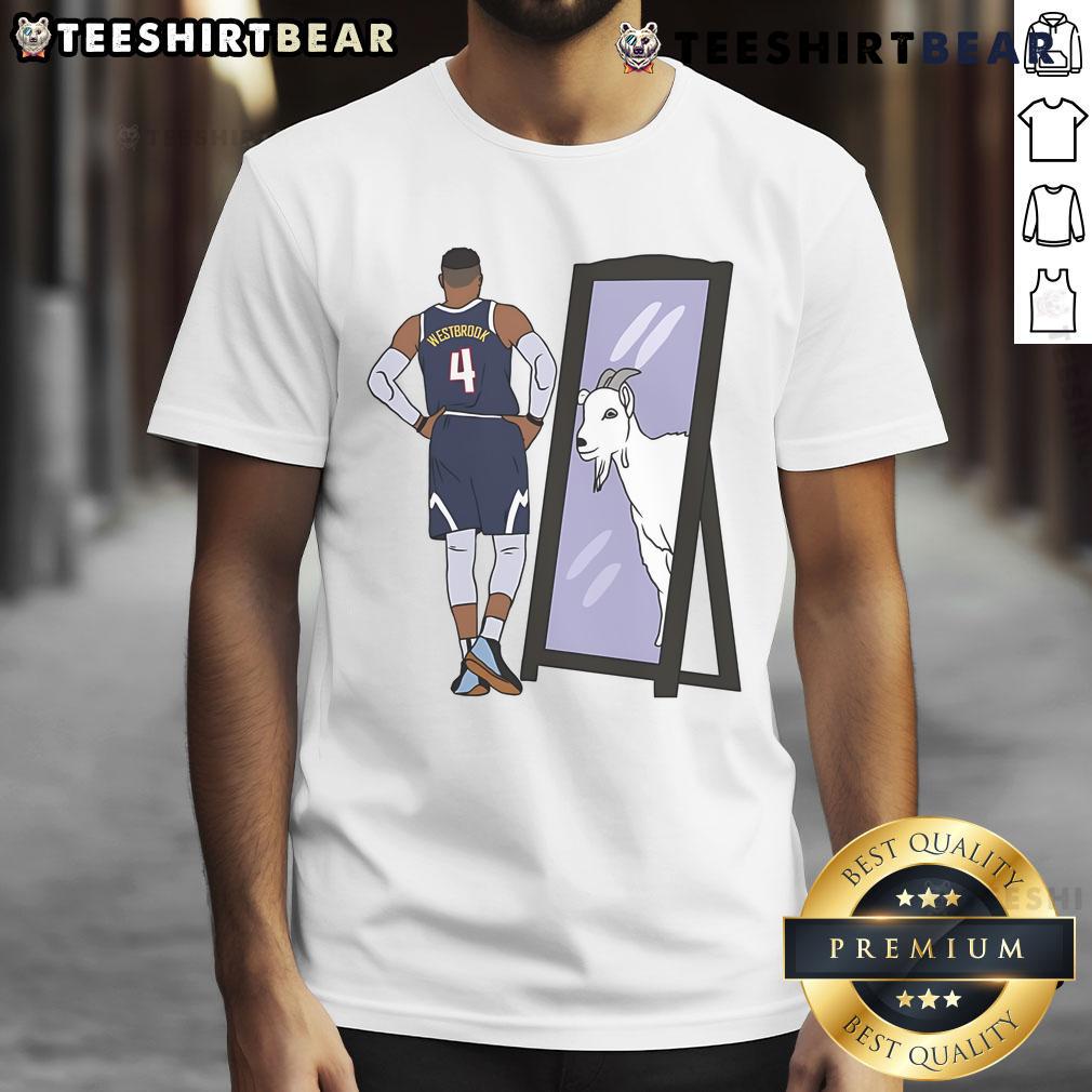 Good Russell Westbrook Mirror Goat Denver T Shirt Good Russell Westbrook Mirror Goat Denver T-Shirt featuring a bold design celebrating the NBA star's legacy.