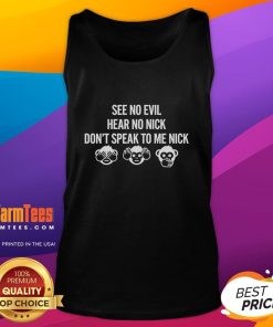 Good See No Evil Hear No Evil Don't Speak to Me Nick tank top featuring playful graphics and vibrant colors.