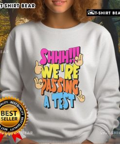 Good Shhh We're Passing A Test Sweatshirt in navy blue, perfect for students celebrating exam success.
