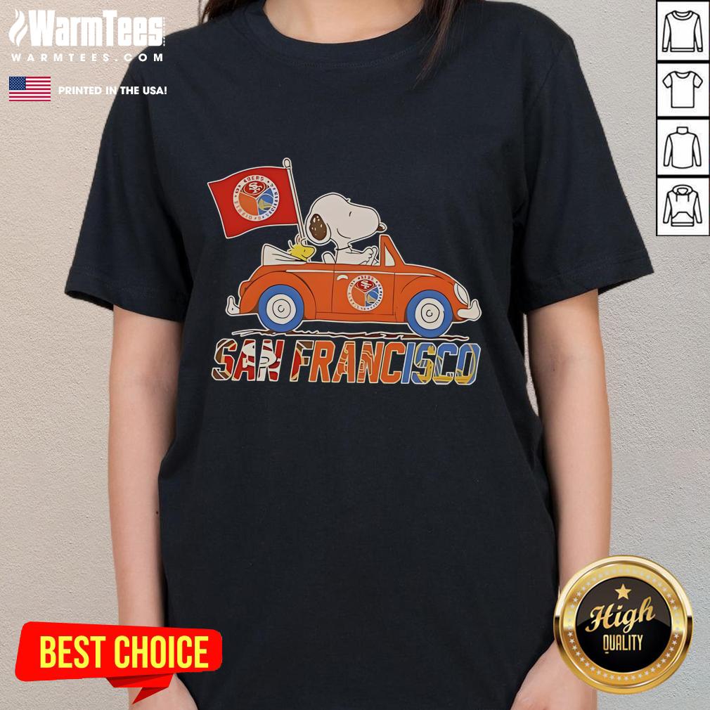 Good Snoopy And Woodstock Driving Car San Francisco Team Ladies Tee Alt Text: Good Snoopy and Woodstock driving a car in San Francisco on a ladies tee, perfect for Peanuts fans and casual wear.
