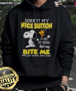 Good Sorry My Nice Button Is Out Of Order Hoodie featuring a unique design, perfect for casual wear and humorous style.