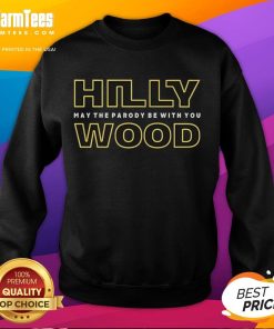 Good Star Wars The Hillywood Show May The Parody Be With You sweatshirt featuring a fun Star Wars design.