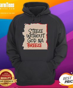 Good Steeze Without God Na Breeze Hoodie in black, featuring stylish design and comfortable fit for urban fashion lovers.