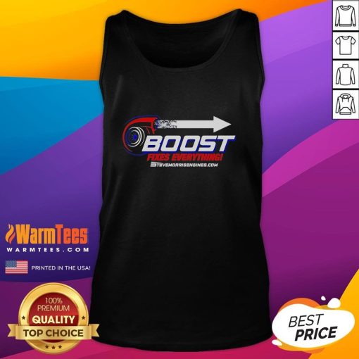 Good Steve Morris Engines Boost Fixes Everything tank top showcasing a stylish design for automotive enthusiasts.