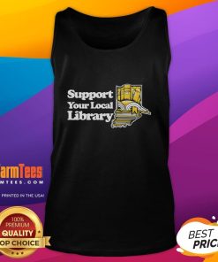 Good Support Your Local Library tank top featuring a vibrant design promoting library advocacy and community engagement.