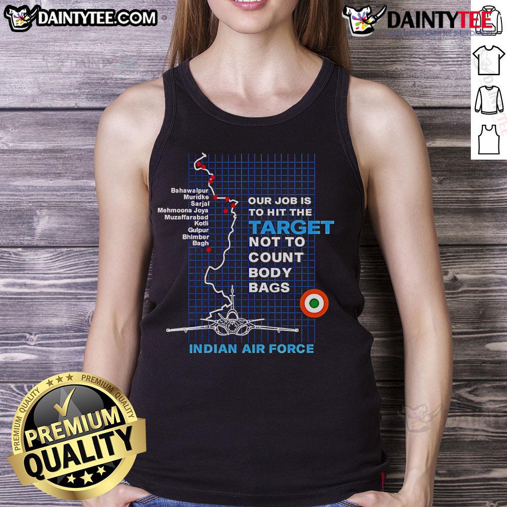 Good Target Striked Our Job Is To Hit The Target Not To Count Body Bags Tank Top Good Target Striked tank top featuring bold text: 'Our Job Is To Hit The Target, Not To Count Body Bags.'