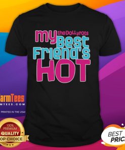 Alt Text: Good The Dollyrots My Best Friend's Hot T-Shirt featuring vibrant graphics and a stylish design for fans.