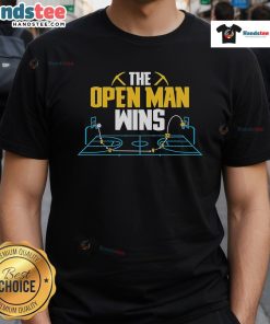 Good The Open Man Wins T-Shirt featuring a bold graphic design, perfect for fans of motivational apparel.