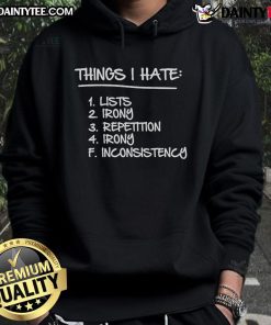 Good Things I Hate Lists hoodie featuring irony and repetition design, perfect for casual wear and expressing unique style.