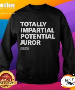Good Totally Impartial Potential Juror Crooked Sweatshirt featuring humorous design for courtroom humor enthusiasts.