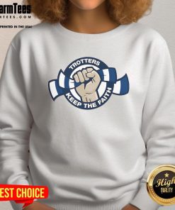 Good Trotters Keep The Faith sweatshirt - stylish and cozy apparel for faith-driven individuals.
