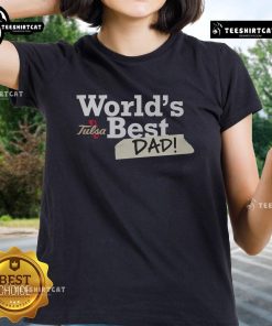 Alt Text: Good Tulsa Golden Hurricane World's Best Dad Ladies Tee featuring vibrant team colors and stylish design.