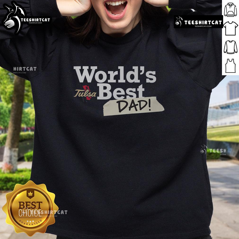Good Tulsa Golden Hurricane World'S Best Dad Sweatshirt Good Tulsa Golden Hurricane World's Best Dad Sweatshirt in navy blue, perfect gift for proud fathers and sports fans.