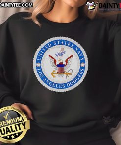Good United States Navy Los Angeles Dodgers sweatshirt featuring team colors and logo, perfect for fans and military supporters.