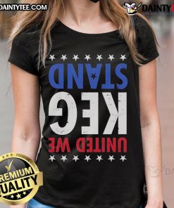 Good United We Keg Stand Ladies Tee featuring a fun design for party enthusiasts, perfect for casual outings and celebrations.