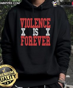 Good VIF Violence Is Forever Steen XX Hoodie featuring bold graphics and a stylish design for streetwear lovers.