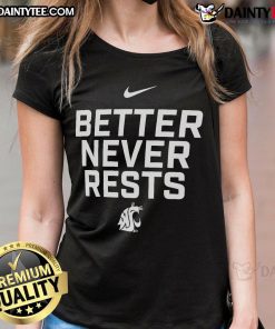 Washington State Cougars ladies tee featuring 'Better Never Rests' slogan, perfect for fans and casual wear.