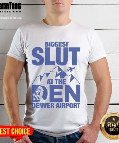 Hot Biggest Slut At The Denver Airport T-Shirt featuring bold graphic design and vibrant colors, perfect for casual wear.