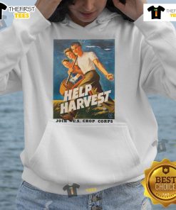 Hot Help Harvest Join Us Crop Corps Hoodie featuring a stylish design for agricultural enthusiasts and supporters.