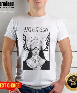 Hot Her Last Sight Nun T-Shirt featuring a bold graphic design and comfortable fit, perfect for casual wear.