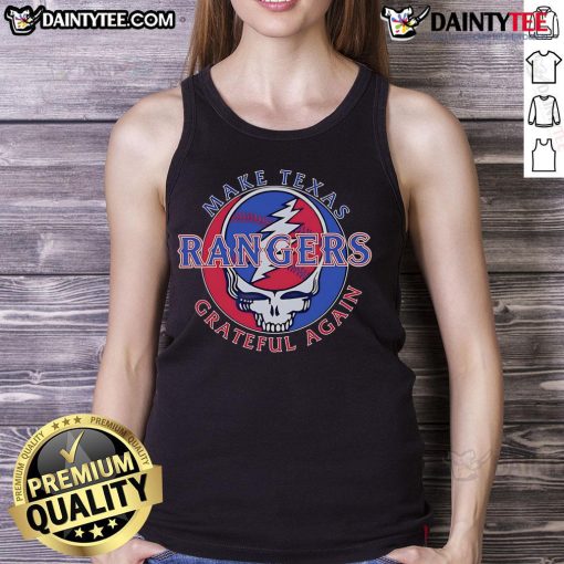 Hot Make Texas Rangers Grateful Again Tank Top featuring a stylish design for passionate baseball fans.