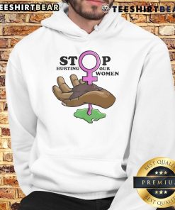 Hot Stop Hurting Our Women Hoodie in black, featuring bold text and a comfortable fit, promoting women's rights.