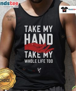 Stylish Crystal Palace FC tank top featuring 'Hot Take My Hand, Take My Whole Life Too' design, perfect for fans.