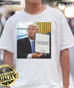 Hot Trump Thicc Latinas Will Not Be Deported T-Shirt featuring bold graphics and vibrant colors, perfect for expressing pride.
